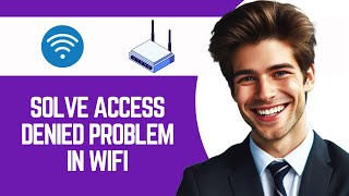 How To Solve Access Denied Problem In Wifi [upl. by Bouchier]