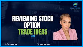 Reviewing Trade Ideas for the Stock Options 3124 [upl. by Linc]