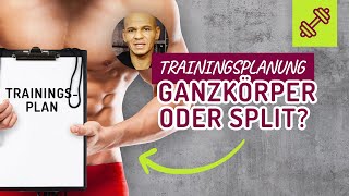 TRAININGSPLAN Ganzkörpertraining oder Split  Trainingsplan erstellen Fettabbau Muskelaufbau [upl. by Ecahc]