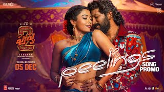 PEELINGS Song  Promo  Pushpa 2 The Rule  Allu Arjun  Rashmika Mandanna  Sukumar  DSP [upl. by Elizabeth]