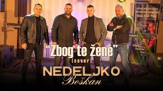 Nedeljko Boškan  Zbog te žene  Cover 2021 [upl. by Nessej]