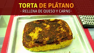 Exquisita Torta de Plátano Maduro  Rellena Con queso y Carne ♥ [upl. by Cadal]