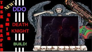 NEW DEATH KNIGHT BUILD TYPE 1  DUNGEONS AND DRAGONS ONLINE DDO [upl. by Sarajane]