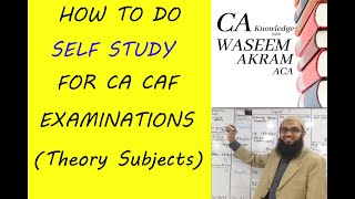 How to do SELF STUDY in CA CAF Examination ICAP  How to Study Effectively at HomeURDUHINDI [upl. by Klinger33]