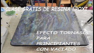 TUTORIAL DE EFECTO TORNASOL CON RESINA EPOXI Y VACIADO CLASE GRATIS DE RESINA EPOXI VACIADO DE COLOR [upl. by Aldric345]