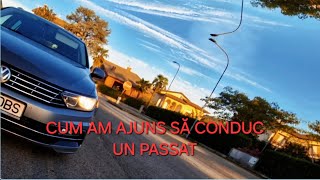 CUM AM AJUNS SĂ CONDUC UN PASSAT B8 DIN 2019 [upl. by Liuqnoj]