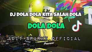 DJ DOLA DOLA KITA SALAH DOLA VIRAL TIKTOK‼️Adit Sparky Official Nwrmxx FULLBASS [upl. by Ariak853]