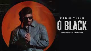 O Black Official Audio Kadir Thind  Show Kidd  Diljaan  new punjabi 2023 [upl. by Arza]