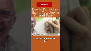 How to Paint Grey Hair in Your Acrylic Portrait Part 3 Get your free gift in the comment section [upl. by Laven]