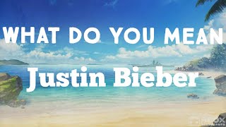 Justin Bieber  What Do You Mean Lyrics [upl. by Grube636]