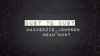 Dust To Dust  Mackenzie Johnson amp Noah Hunt Cover [upl. by Names]