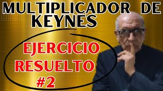 MULTIPLICADOR de Keynes Ejercicio Resuelto 2 Cruz Keynesiana [upl. by Jeffery]