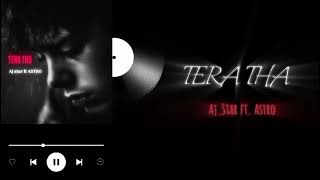 Tera tha  Aj star ftAstro listen this sad song [upl. by Langley]