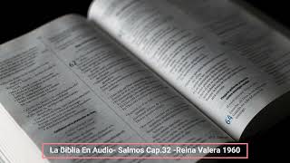 La Biblia En Audio Salmos Cap 32 Reina Valera 1960 [upl. by Brost565]