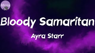 Bloody Samaritan Lyrics  Ayra Starr [upl. by Donata133]