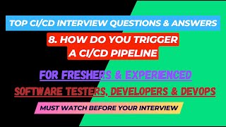 8  How do you trigger a CICD pipeline CICD Interview Questions for SDETDevops [upl. by Nordgren]