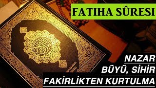 Hadislerde Fatiha Süresinin Fazilet ve Sırları  Nazar Büyü ve Hastalıktan Kurtulmak İçin Dualar [upl. by Vicki]