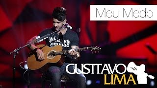 Gusttavo Lima  Meu Medo  DVD Ao Vivo Em São Paulo Clipe Oficial [upl. by Dinse]