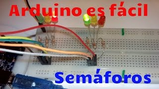 03 Semáforos ARDUINO FÁCIL [upl. by Enywtna]