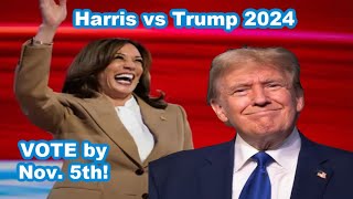 Election RoundUp Harris vs Trump 2024 The Time is NOW GO VOTE 🔔🔔🔔 [upl. by Esiuole]