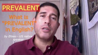 What is quotPREVALENTquot What does quotPREVALENTquot mean in English [upl. by Nnael]