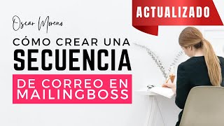 ACTUALIZADO  Crear secuencia de correos en MailingBoss [upl. by Siuqaj]