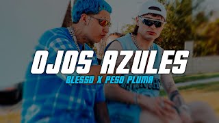 BLESSD Peso Pluma  OJOS AZULES 🔥 LETRA [upl. by Anailuig702]