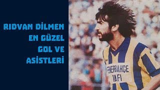 Rıdvan Dilmen En Güzel Gol ve Asistleri [upl. by Sivartal]