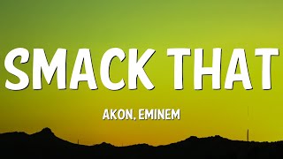 Smack That  Akon ft Eminem Lyrics [upl. by Arliene]