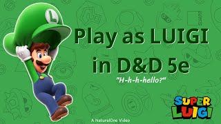 How to Play as LUIGI in Dungeons and Dragons A Mario 5e Build [upl. by Nerissa909]