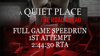 A Quiet Place The Road Ahead Speedrun Full Game 24430 1st Attempt  Easy Difficulty [upl. by Gnod]