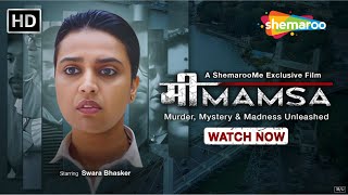 Mimamsa Official Trailer  Swara Bhaskar  Arpan Dev  Brijender Kala  Bhrahma Mishra  ShemarooMe [upl. by Nataline]