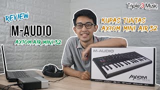 REVIEW MAUDIO AXIOM AIR MINI 32 Midi Controller Mini 32 keys super lengkap dibawah 2 juta [upl. by Tiertza928]