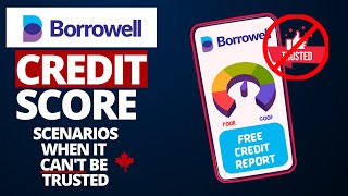 Borrowell Credit Score Scenarios when it cant be trusted [upl. by Noelopan]