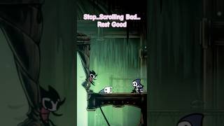 Stop Scrolling Bad Rest Good hollowknight gaming [upl. by Rebane]