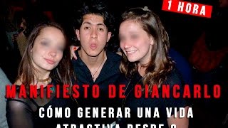 Manifiesto De GIancarlo Cómo Generar Una Vida Atractiva Desde 0 [upl. by Maro243]