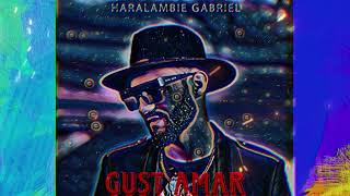 Haralambie Gabriel Gust amar Official Hit 2023 [upl. by Thornie43]