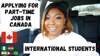 HOW TO GET PARTTIME JOBS IN CANADA AS AN INTERNATIONAL STUDENT OR NEW IMMIGRANT [upl. by Ahiel]