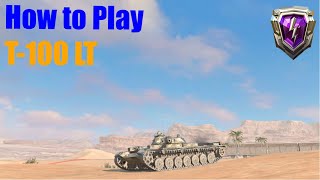 How to Play  T100 LT  WoT Blitz [upl. by Enehs532]