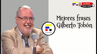 Gilberto Tobón frases que te despertarán 2 [upl. by Olecram]