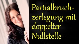 Partialbruchzerlegung doppelte Nullstelle Koeffizientenvergleich Ansatz [upl. by Thedrick115]