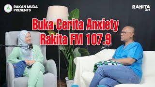 BUKA CERITA ANXIETY SIMPTOM2 DAN RAWATAN  Rakita Fm 1079 Zora amp DrMan Ttdi [upl. by Machute553]