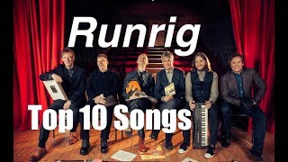 Top 10 Runrig Songs Part 5 of Top 50 Runrig Songs [upl. by Orteip]