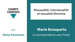 Bisexualité intersexualité et sexualité féminine  M Bonaparte La correspondance avec Freud 912 [upl. by Asalocin]