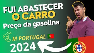 QUAL O PREÇO DA GASOLINA EM PORTUGAL 🇵🇹 [upl. by Arst]