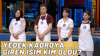 Masterchef Türkiye Yedek Kadroya Kim Girdi [upl. by Byrd]