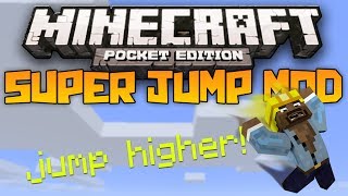 SUPER JUMP MOD  Jump Higher in Minecraft Pocket Edition [upl. by Oika]