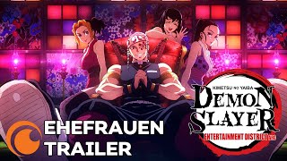 Demon Slayer Kimetsu no Yaiba  Entertainment District Arc  Ehefrauen Trailer [upl. by Fablan]