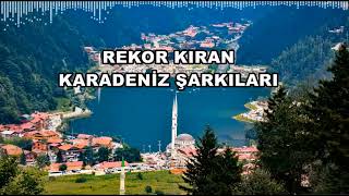 Rekor Kıran Karadeniz Şarkıları HD  KESİNTİSİZ [upl. by Ikin]