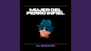 Mujer Del Perro Infiel  Pimpeo Remix DJ Mix [upl. by Ymor]